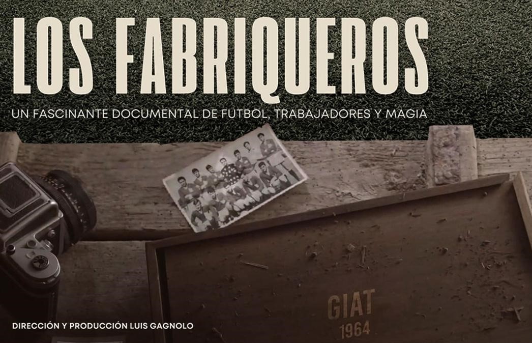 El documental » Los Fabriqueros», en el Festival de Cine de Pehuajó
